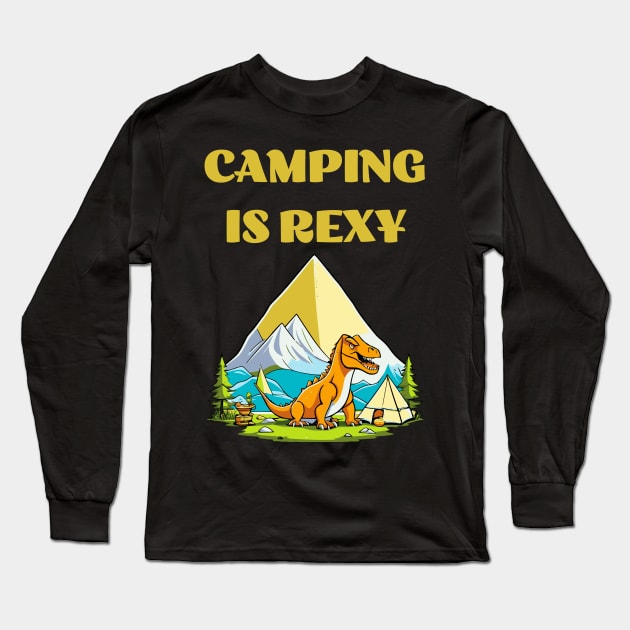 Camping is Rexy Dino Long Sleeve T-Shirt by JoeStylistics